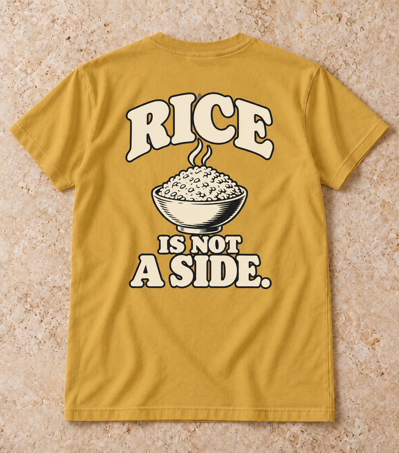 Rice Is Not a Side Tee