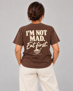 I’m Not Mad. Eat First. Tee in tsokolate — model back view
