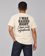 I Was Raised Right. I Have Made Adjustments. Tee in Barong Cream — model back view